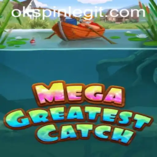 MegaGreatestCatch: The Ultimate Gaming Experience with OKSPIN