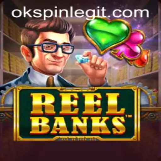 Exploring the Thrills of ReelBanks with OKSPIN